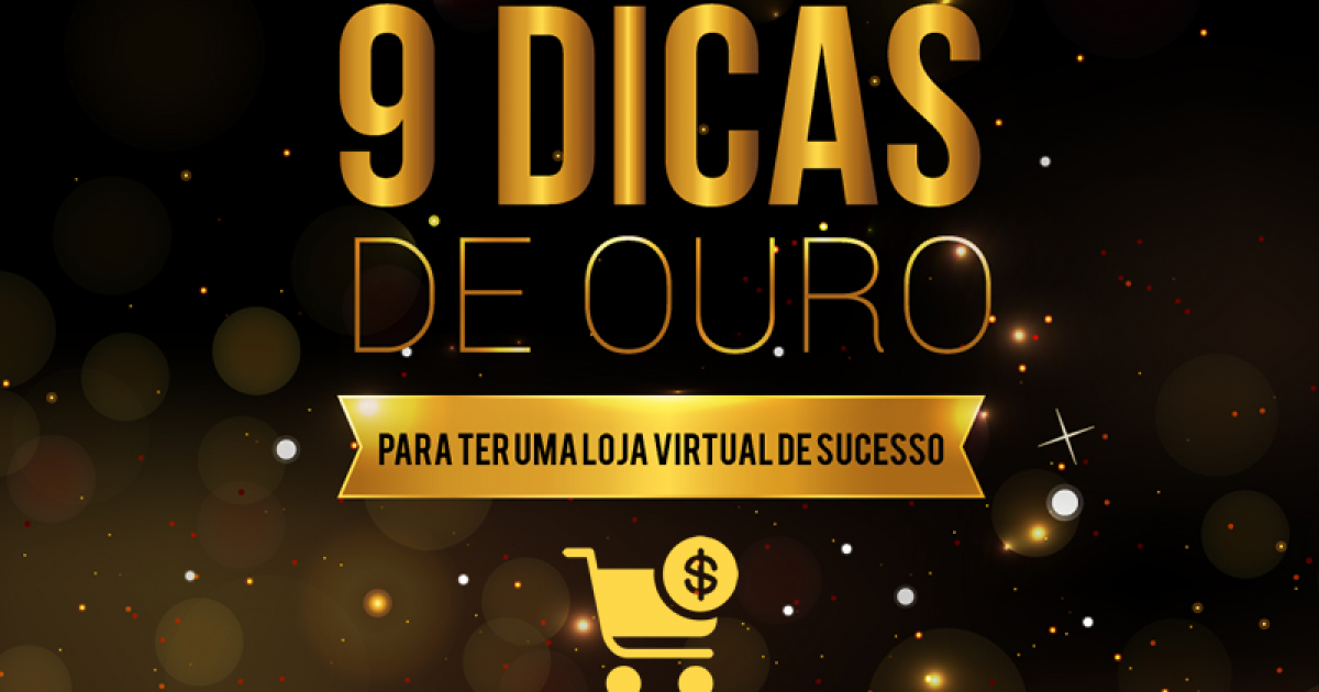 9 dicas de ouro para ter uma loja virtual de sucesso - Factor Business ...